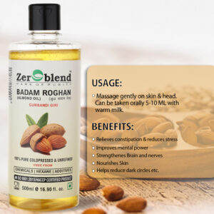 Zeroblend BADAM ROGHAN (UNDILUTED, UNMIXED, UNREFINED & COLD PRESSED – 100% PURE GURBANDI ALMOND OIL) (500 ML)